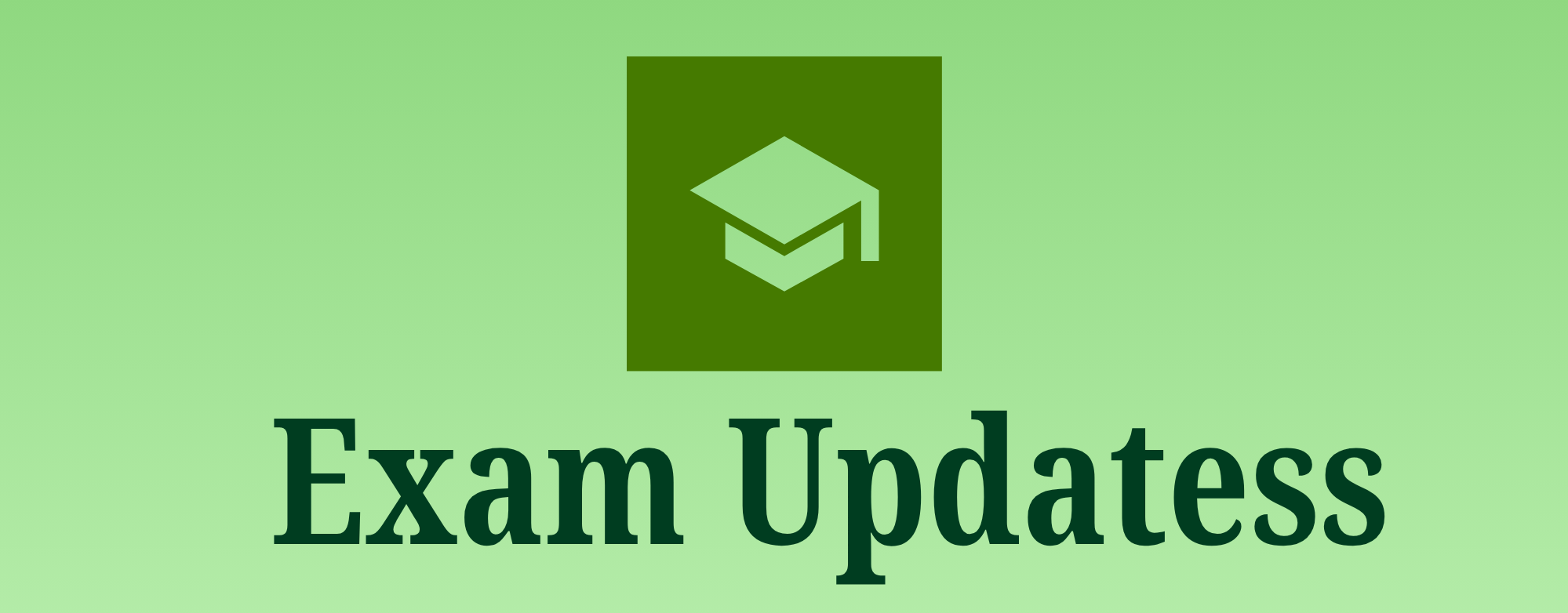 Exam Updates